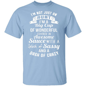 I'm Not Just An Aunt T-Shirt CustomCat