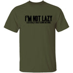 I'm Not Lazy I Just Really Enjoy Doing Nothing T-Shirt CustomCat