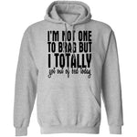 I'm Not One To Brag But I Totally Got Out Of Bed Today T-Shirt CustomCat