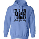 I'm Not One To Brag But I Totally Got Out Of Bed Today T-Shirt CustomCat