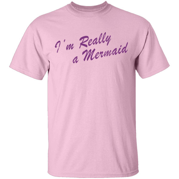 I'm Really A Mermaid T-Shirt CustomCat