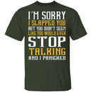 I'm Sorry I Slapped You T-Shirt CustomCat