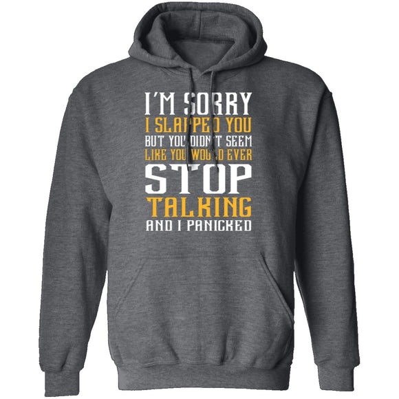 I'm Sorry I Slapped You T-Shirt CustomCat