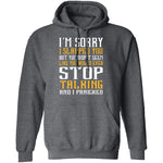 I'm Sorry I Slapped You T-Shirt CustomCat
