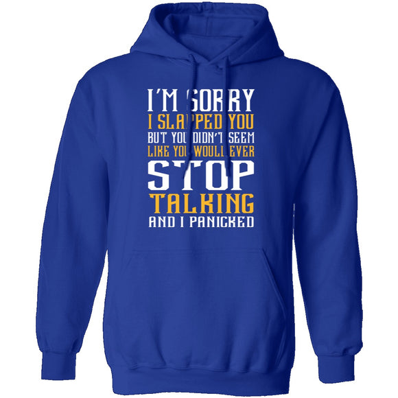 I'm Sorry I Slapped You T-Shirt CustomCat