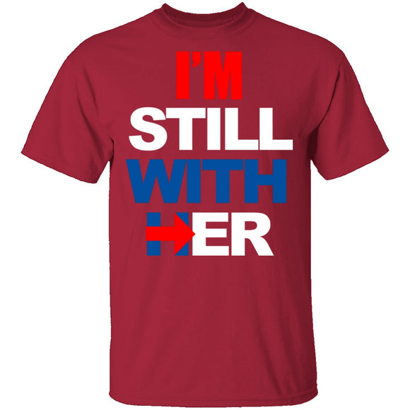 I'm Still With Her T-Shirt CustomCat