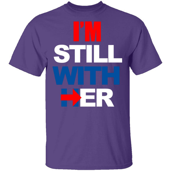I'm Still With Her T-Shirt CustomCat