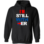 I'm Still With Her T-Shirt CustomCat