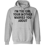 I'm The Girl Your Mother Warned You About T-Shirt CustomCat