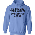 I'm The Girl Your Mother Warned You About T-Shirt CustomCat