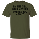 I'm The Girl Your Mother Warned You About T-Shirt CustomCat