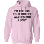 I'm The Girl Your Mother Warned You About T-Shirt CustomCat