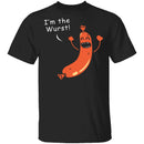 I'm The Wurst T-Shirt CustomCat