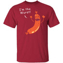 I'm The Wurst T-Shirt CustomCat