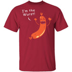 I'm The Wurst T-Shirt CustomCat