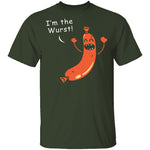 I'm The Wurst T-Shirt CustomCat