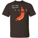 I'm The Wurst T-Shirt CustomCat
