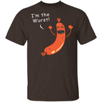 I'm The Wurst T-Shirt CustomCat