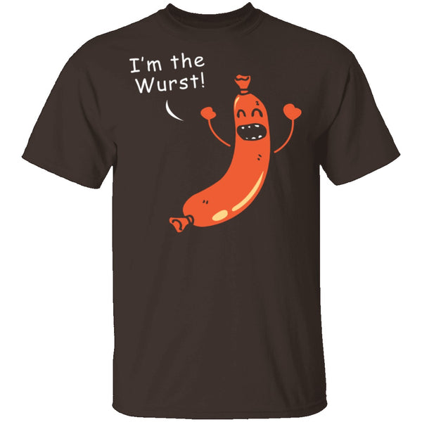 I'm The Wurst T-Shirt CustomCat