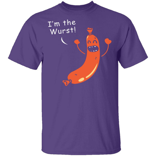 I'm The Wurst T-Shirt CustomCat
