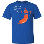 I'm The Wurst T-Shirt CustomCat