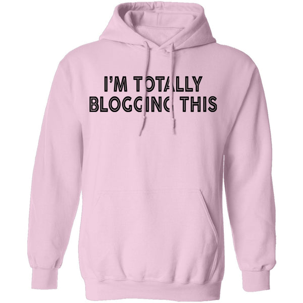 I'm Totally Blogging This T-Shirt CustomCat