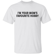 I'm Your Mom's Favourite Hoby T-Shirt