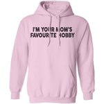 I'm Your Mom's Favourite Hoby T-Shirt CustomCat