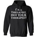 I'm a Therapist,  Not Your Therapist T-Shirt CustomCat