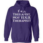 I'm a Therapist,  Not Your Therapist T-Shirt CustomCat