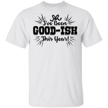 I've Been Good-Ish This Year T-Shirt