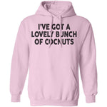 I've Got A Lovely Bunch Of Coconuts T-Shirt CustomCat