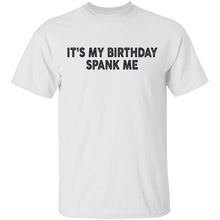 IT's My Birthday Spank Me T-Shirt