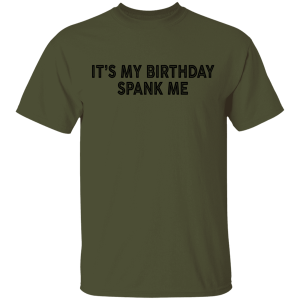 IT's My Birthday Spank Me T-Shirt CustomCat