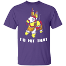 I'd Hit That T-Shirt CustomCat