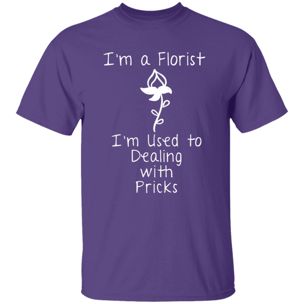 I'm A Florist T-Shirt CustomCat