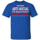 I'm Not Anti-Social T-Shirt CustomCat