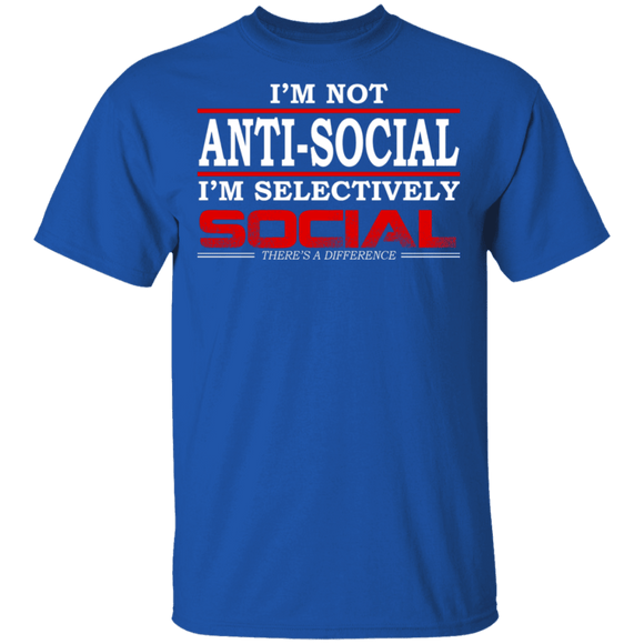 I'm Not Anti-Social T-Shirt CustomCat
