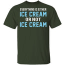 Ice Cream Or Not Ice Cream T-Shirt CustomCat