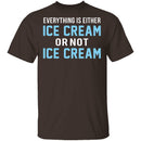 Ice Cream Or Not Ice Cream T-Shirt CustomCat