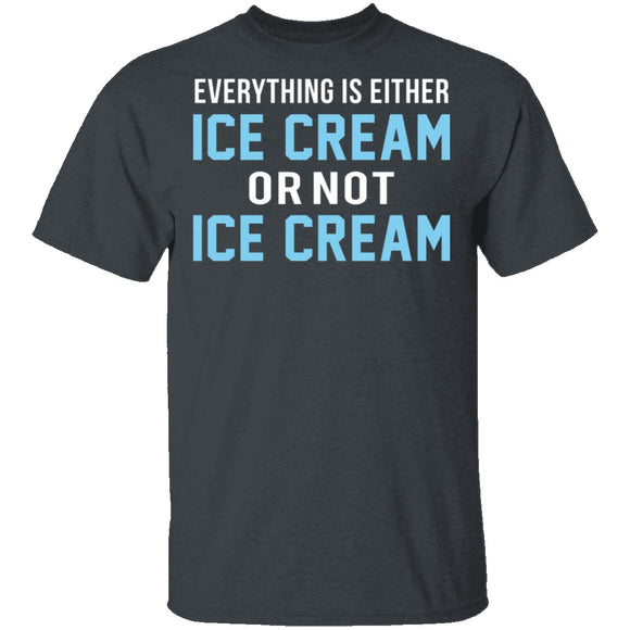 Ice Cream Or Not Ice Cream T-Shirt CustomCat