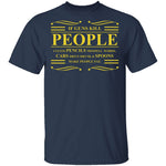 If Guns Kill People T-Shirt CustomCat