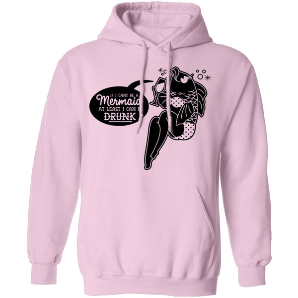 If I Can't Be A Mermaid At Least I Can Be Drunk T-Shirt CustomCat