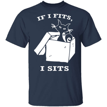 If I Fits I Sits T-Shirt CustomCat