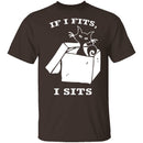 If I Fits I Sits T-Shirt CustomCat