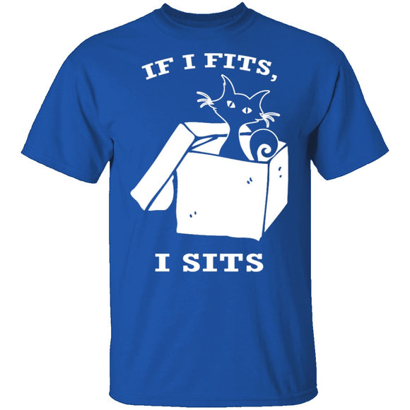 If I Fits I Sits T-Shirt CustomCat