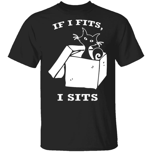 If I Fits I Sits T-Shirt CustomCat