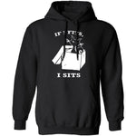 If I Fits I Sits T-Shirt CustomCat