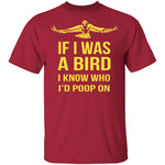If I Was A Bird T-Shirt CustomCat