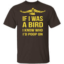 If I Was A Bird T-Shirt CustomCat